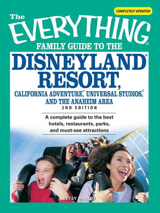 Title details for The Everything Family Guide to the Disneyland Resort, California Adventure, Universa by Betsy Malloy - Available